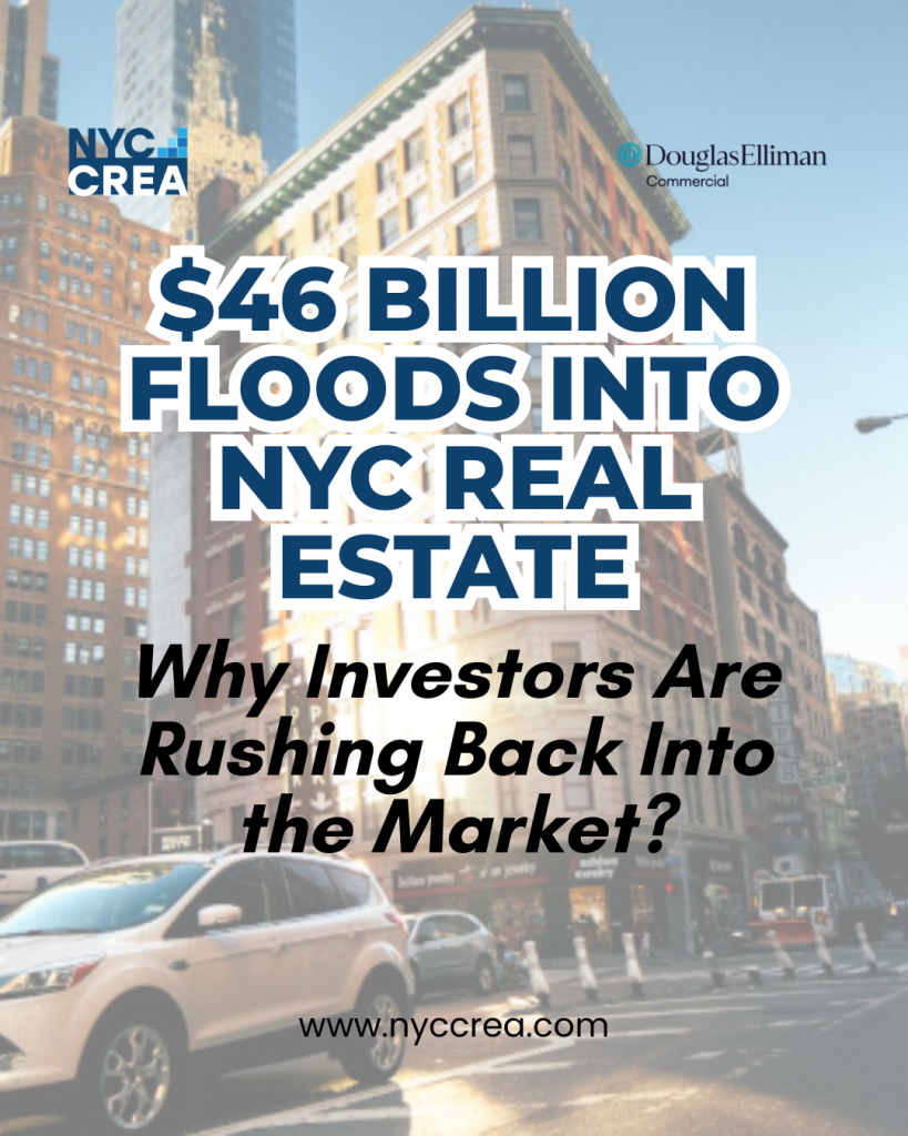 $46 Billion Floods Into NYC Real Estate: Why Investors Are Rushing Back Into the Market?